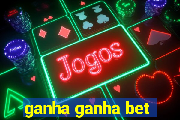 ganha ganha bet